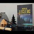 [ AVIS LECTURE ] Le veilleur du lac de Nicolas Leclerc
