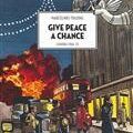 Give peace a chance : Londres 1963-75 de Marcelino Truong...