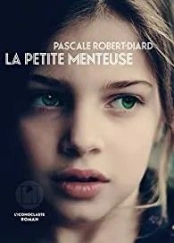 La petite menteuse de Pascale Robert-Diard