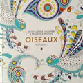 OISEAUX - Petit livre à colorier & pensées à méditer - marabout