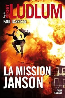 La mission Janson de Paul Garrison pour Robert Ludlum