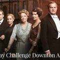 30 Day Challenge Downton Abbey # semaine 1