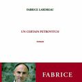 Fabrice Lardreau - Un certain Petrovitch