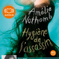 "Hygiène de l'assassin" de Amélie Nothomb (lu par Guilia Clara Kessous)