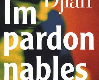 "Impardonnables" de Philippe Djian : style superbe, construction effrontée, impact maximal...