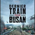 Cinéma - Dernier train pour Busan (3/5)