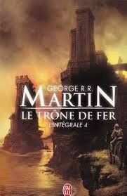 George R.R. Martin, Le Trône de Fer, L’intégrale 4