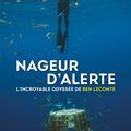 Nageur d'Alerte : l'incroyable odyssée de Ben Lecomte