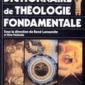 Dictionnaire de théologie fondamentale sous la direction de René Latourelle et Rino Fisichella