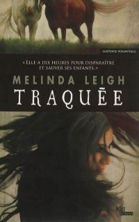 Traquée de Melinda Leigh