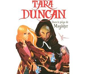 Tara Duncan : dans le piège de Magister