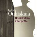 « Daniel Stein, interprète » Ludmila Oulitskaïa 