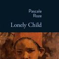 Lonely child : Pascal Rozé s'interroge sur une période révolue du 20ème siècle