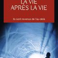 La vie après la vie : Ils sont revenus de l’au-delà PDF