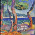 MANGUIN , UN PEINTRE FAUVE