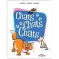 CHATS, CHATS, CHATS, de Lapuss', Larbier, Rabarot