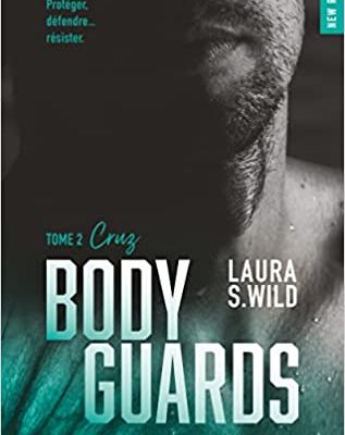 Bodyguards, tome 2 : Cruz (Laura S. Wild)