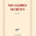 Nos gloires secrètes de Tonino Benacquista aux Editions Gallimard