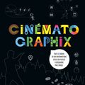 Cinématographix, le livre 100% graphique sur le cinéma!