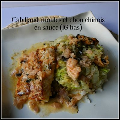 Cabillaud, moules et chou chinois en sauce (IG bas)