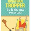~ Une dernière chose avant de partir, Jonathan Tropper
