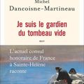 Michel Dancoisne-Martineau : « Sainte-Hélène, une ode à la liberté d'être soi-même »