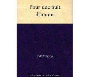 Pour une nuit d'amour- Emile Zola