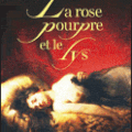 La rose pourpre et le lys