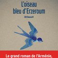 L'oiseau bleu d'Erzreroum : Ian Manook, formidable conteur raconte son Arménie