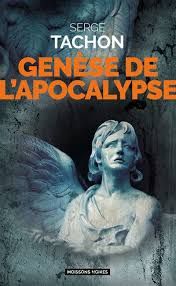 Genèse de l'Apocalypse de Serge Tachon