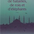 Parle-leur de batailles, de rois et d'éléphants