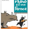 ~ La rhino est une féroce, Hubert Ben Kemoun & Bruno Heitz