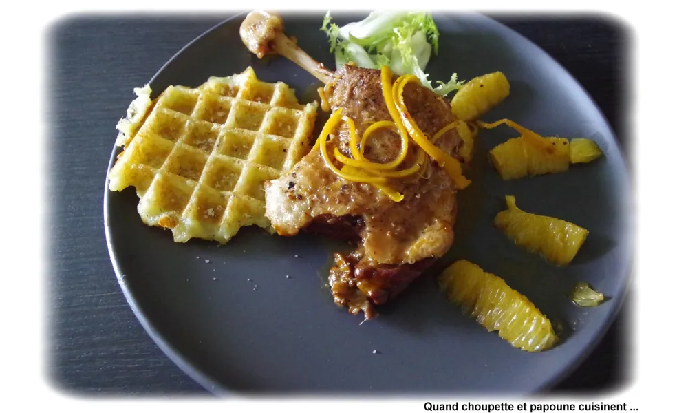 CUISSES DE CANARD A L'ORANGE, gaufres de pommes de terre