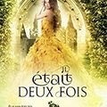 Il était deux fois de Aya Ling [Les contes inachevés #2]