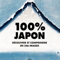 100 % Japon : l'anti guide de Jean Marie Bouissou pour mieux comprendre le pays du Soleil levant