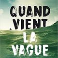 Quand vient la vague, de Manon Fargetton et Jean-Christophe Tixier