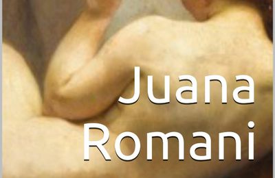 Juana Romani , la muse oubliée