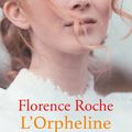 L'ORPHELINE DES SOEURS DE LA CHARITE - FLORENCE ROCHE - EDITIONS FRANCE LOISIRS 