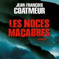 Les noces macabres - Jean-Francois Coatmeur - Editions Albin Michel