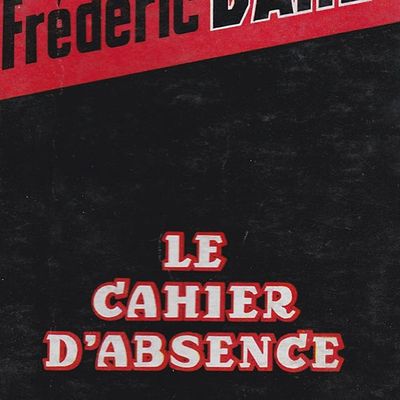 DARD Frédéric / Le cahier d'absence.