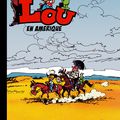 BD / Lou Titre : 	Lou en Amérique (7) Auteur(s) : 	Berck (dessin), Cauvin (scénario)