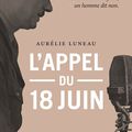 Livre : L'appel du 18 juin , Aurélie Luneau porte un regard inédit sur un événement historique qui a 80 ans 