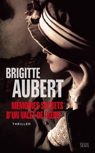 Mémoires secrets d'un valet de coeur Brigitte Aubert