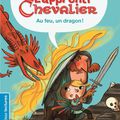 L'apprenti chevalier : Au feu, un dragOn !