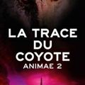 Dambre,Roxane - Animae tome 2 - La trace du coyote