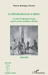 « LE THÉÂTRE FRANÇAIS AU BRÉSIL » de Marcio Pereira Rodrigues