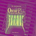 Oscar Pill (Le secret des Éternels)-Eli Anderson