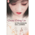 Le palanquin des larmes de Chow Ching Lie