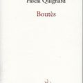 Boutès, de Pascal Quignard (éd. Galilée)