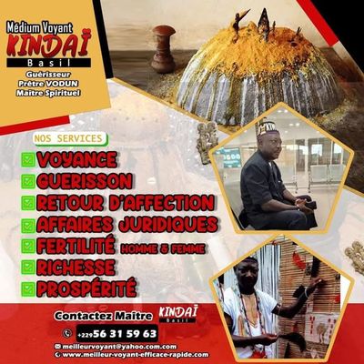 PUISSANT MEDIUM VOYANT DU MONDE MAITRE KINDAÏ BASIL +229-56-31-59-63